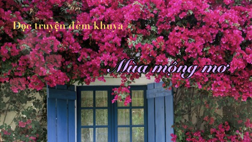 Truyện ngắn "Mùa mộng mơ" - Nỗi niềm hoang hoải của phận người